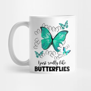 I Just Really Like Butterflies Mug